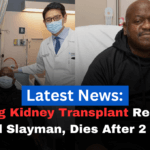 First Pig Kidney Transplant Recipient, Richard Slayman, Dies After 2 Months