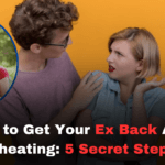 How to Get Your Ex Back After Cheating